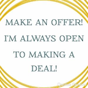 I'm open to all offers!